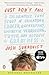 Just Don't Fall: A Hilariously True Story of Childhood, Cancer, Amputation, Romantic Yearning, Tr uth, and Olympic Greatness