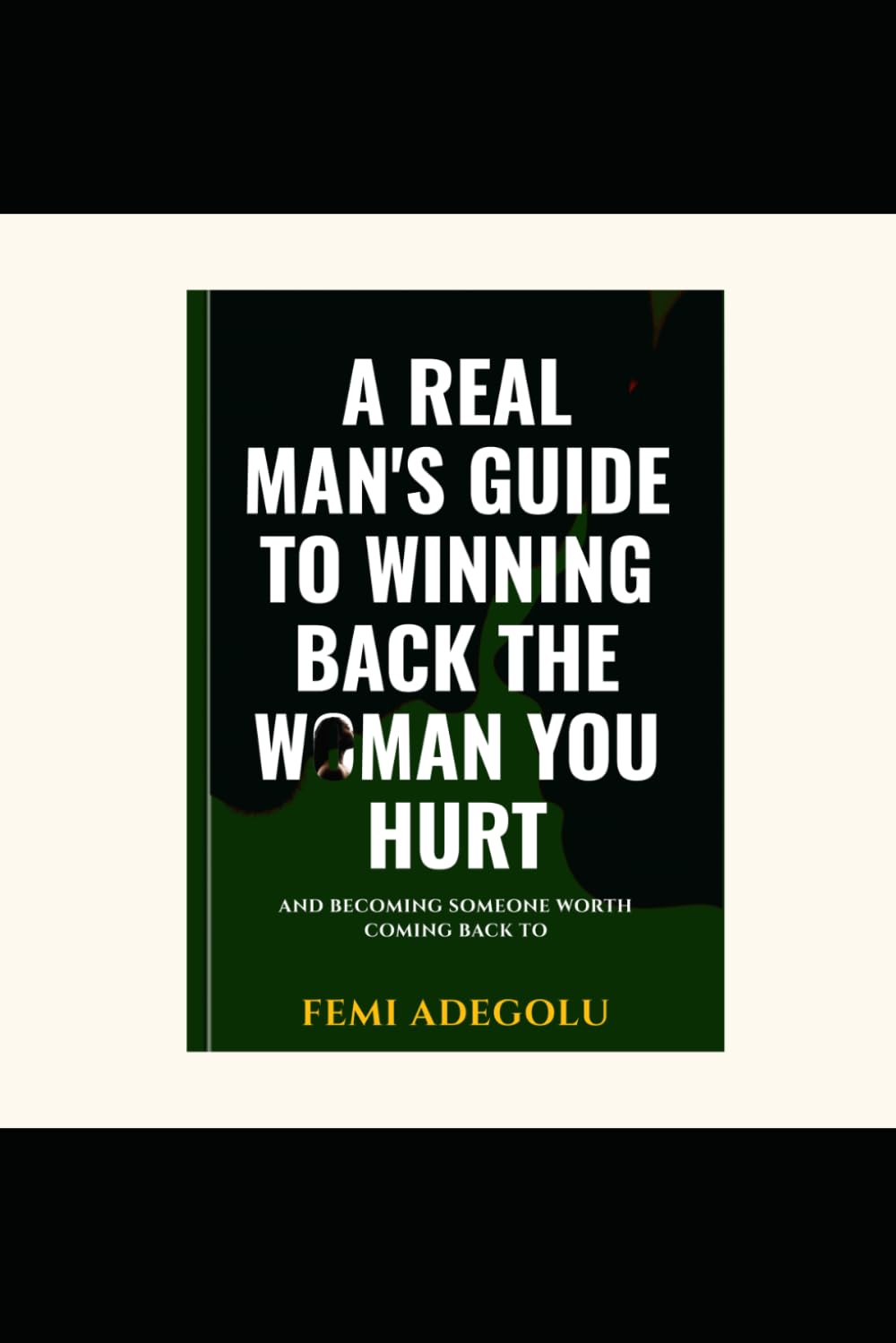 Winning Back the Woman You Hurt: A Real Man's Guide to Rebuilding Trust and Becoming Someone Worth Coming Back To: 1 (The High-Level Man)