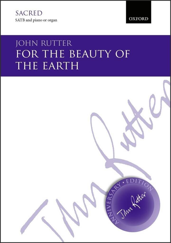 For the beauty of the earth: SATB vocal score (John Rutter Anniversary Edition)