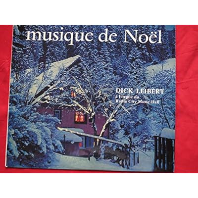 Christmas Music - Dick Leibert, &agrave; l'orgue du radio city Music-hall de New York - 12 grands succ&egrave;s - Silent night - O hly night - O tannenbaum - Adeste fid&egrave;les - the first No&euml;l - joy to the world -
