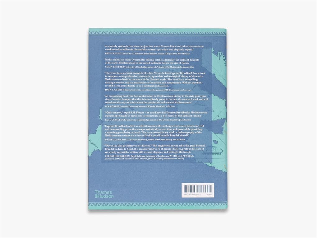 The Making of the Middle Sea: A History of the Mediterranean from the Beginning to the Emergence of the Classical World