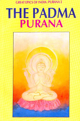 Padma Purana (Great Epics of India: Puranas Book 2)