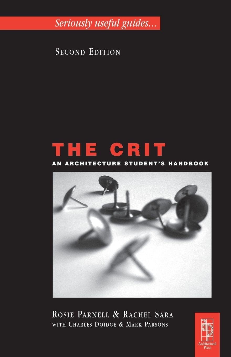 The Crit: An Architecture Student's Handbook