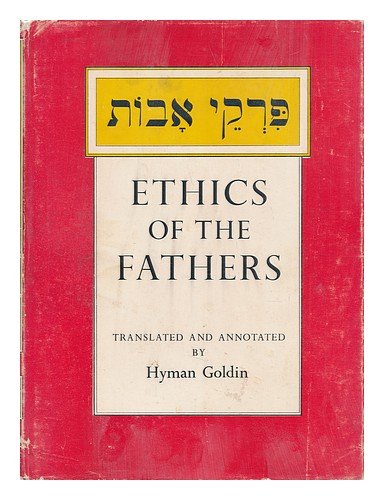 Ethics of the Fathers; Translated and Annotated: goldin, hyman: Amazon.com: Books