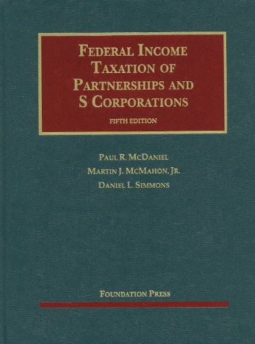 Federal Income Taxation of Partnerships and S Corporations, 5th (University Casebook Series)