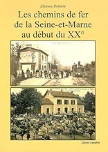 Download Les Chemins de Fer de la Seine et Marne au Début du 20eme Siecle PDF