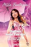 Danser sous l'orage - Mlle Fantazia, la créatrice de contenus avec plus de 5 millions d'ab...