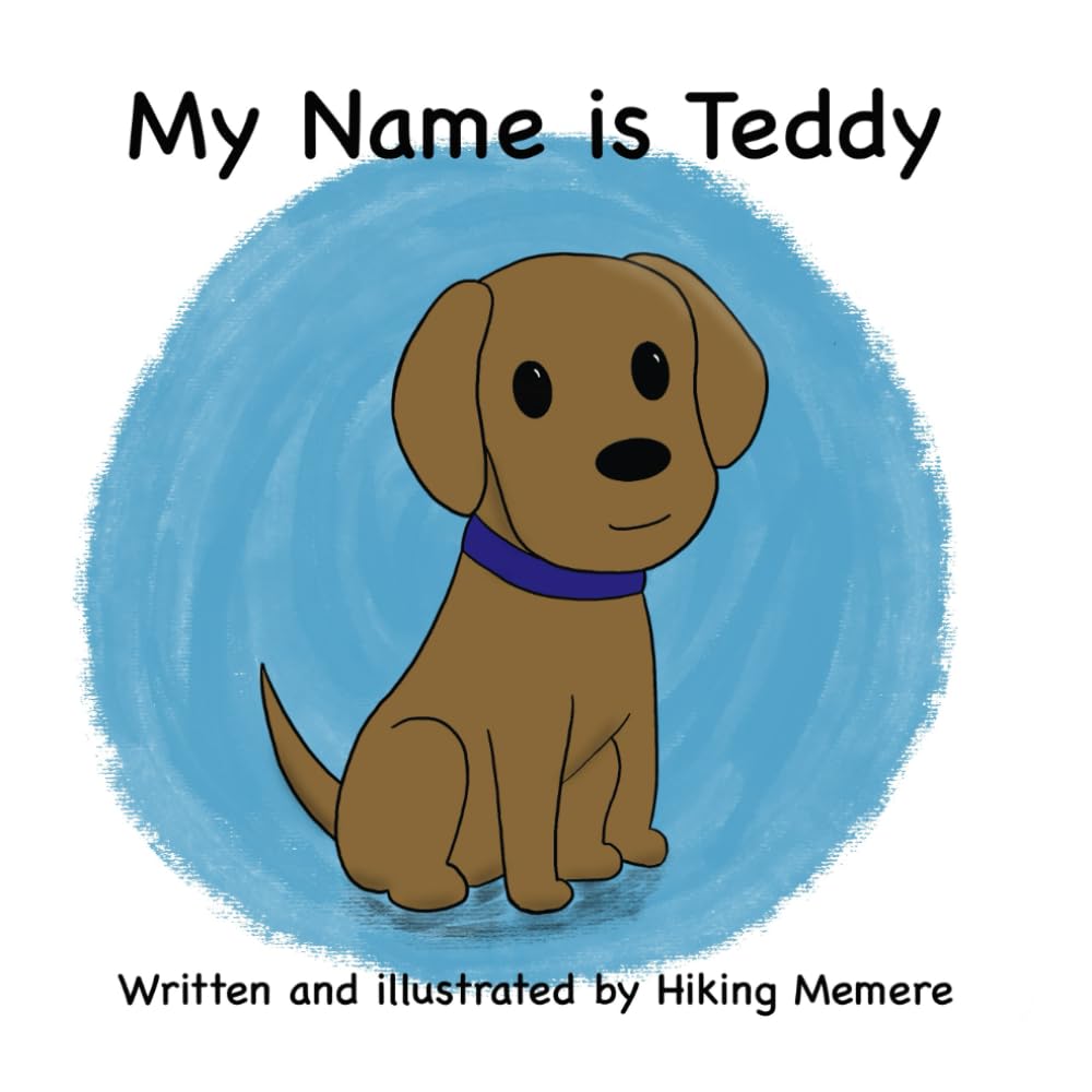 My Name is Teddy (Teddy's Adventures)