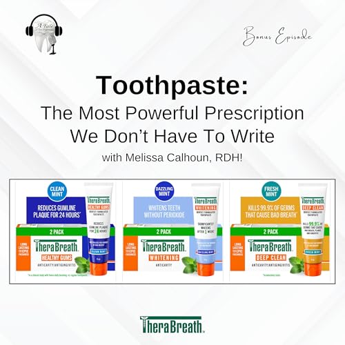 Toothpaste: The Most Power Prescription We Don't Have To Write with Melissa Calhoun! **Bonus**