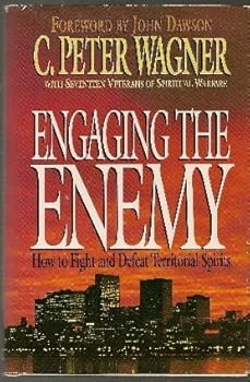 Hardcover Engaging the Enemy: How to Fight and Defeat Territorial Spirits Book