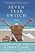 Seven Year Switch