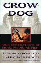 Crow Dog: Four Generations of Sioux Medicine Men