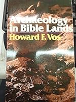 Archaeology in Bible Lands 0802402895 Book Cover