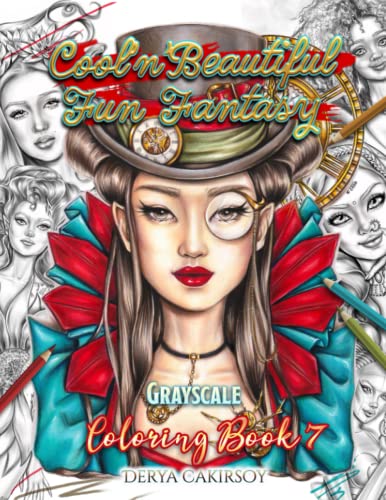 Cool'n'Beautiful Fun Fantasy Grayscale Coloring Book 7: by Derya Cakirsoy