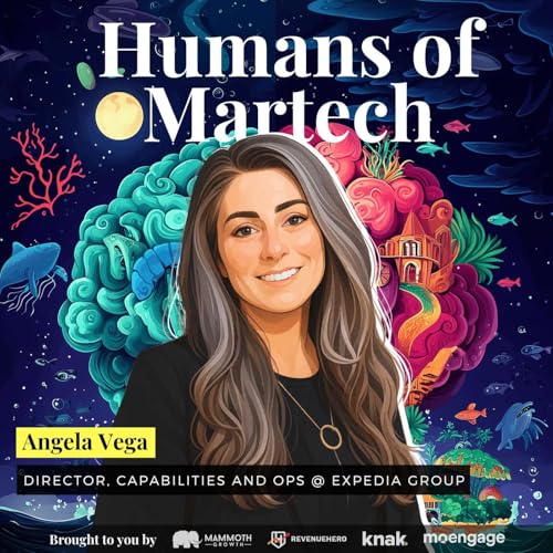 192: Angela Vega: Expedia’s Martech leader on ADHD, discernment, and the art of picking battles in martech Podcast Por  arte de portada