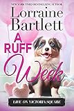 A Ruff Week (Life On Victoria Square Book 11)
