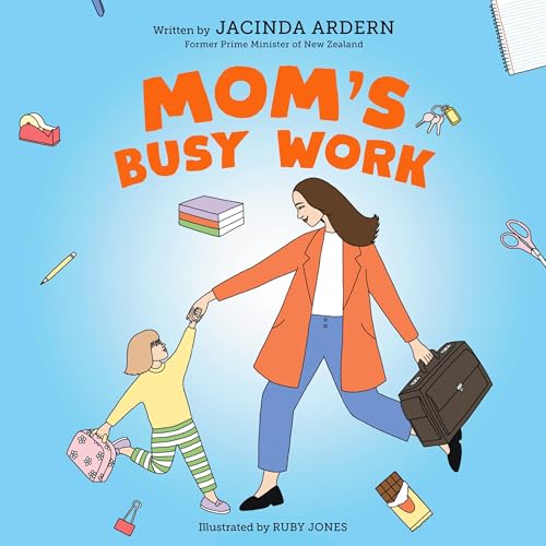 Mom's Busy Work | Jacinda Ardern episode artwork