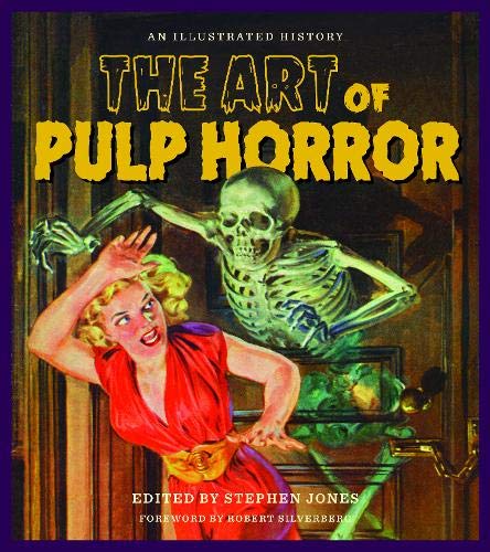 The Art of Pulp Horror: An Illustrated History (Applause Books)