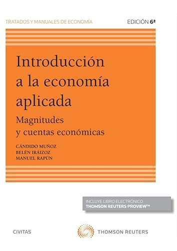 Introducción a la economía aplicada: Magnitudes y cuentas económicas (Tratados y Manuales de Economía)