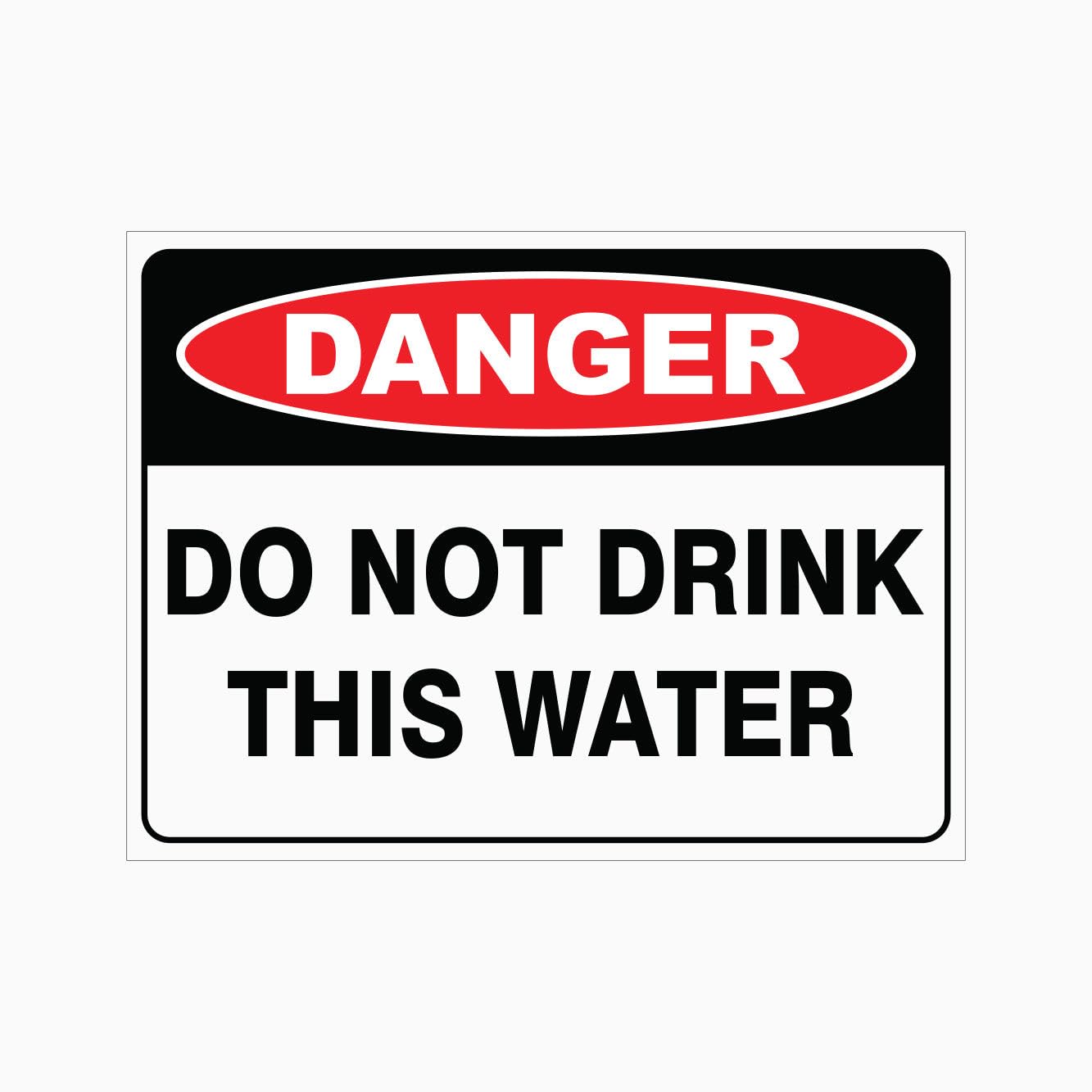 DANGER DO NOT DRINK THIS WATER Sign, 12x8 Inch Metal Tin Sign, Clear Hazard Warning for Unsafe Water Areas Outdoors and Industrially