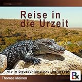  Reise in die Urzeit: Als in Deutschland Krokodile lebten