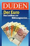 DUDEN - Der Euro - Das Lexikon zur Währungsunion