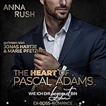 The Heart of Pascal Adams - Wie ich dir begegnet bin