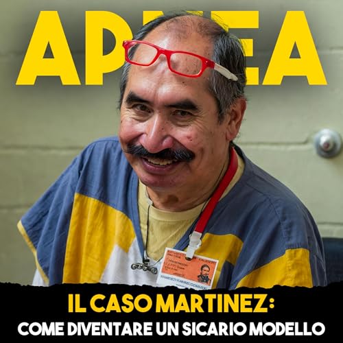 Page de couverture de Il Caso Martinez: Come diventare un SICARIO modello - Ep.24
