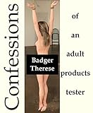 Confessions of an Adult Product Tester