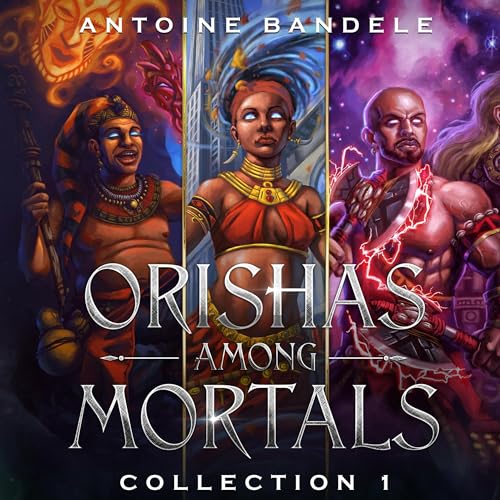 Orishas Among Mortals, Collection 1 by Antoine Bandele episode artwork