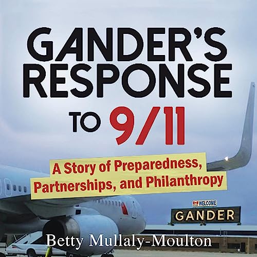 Gander's Response to 9/11: A Story of Preparedness, Partnerships, and ...