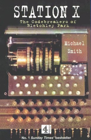 Station X (pb): The Codebreakers of Bletchley Park