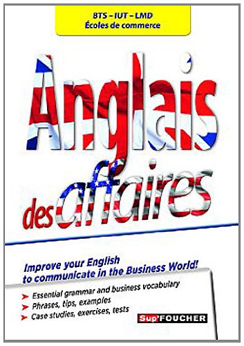 Télécharger Anglais des affaires: BTS - IUT - LMD - Ecoles de commerce Francais PDF