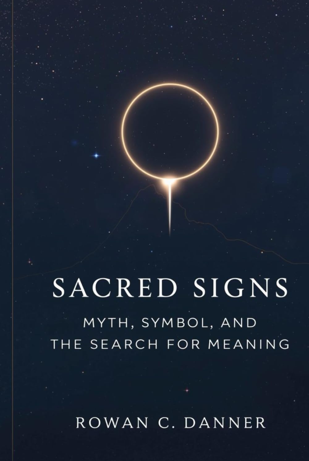 Sacred Signs: Myth, Symbol, and the Search for Meaning