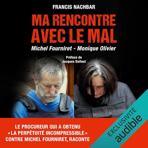 Couverture de Ma rencontre avec le mal – Michel Fourniret – Monique Ollivier