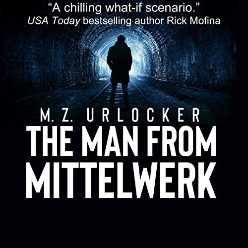 The Man from Mittelwerk by M. Z. Urlocker episode artwork