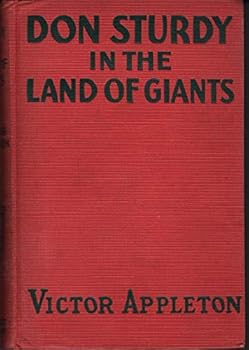 Don Sturdy in the Land of the Giants or Captives of the Savage Patagonians