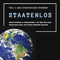 Mehr Freiheit & Wohlstand - Mit der 183-Tage-Regelung legal nie mehr Steuern zahlen Hörbuch