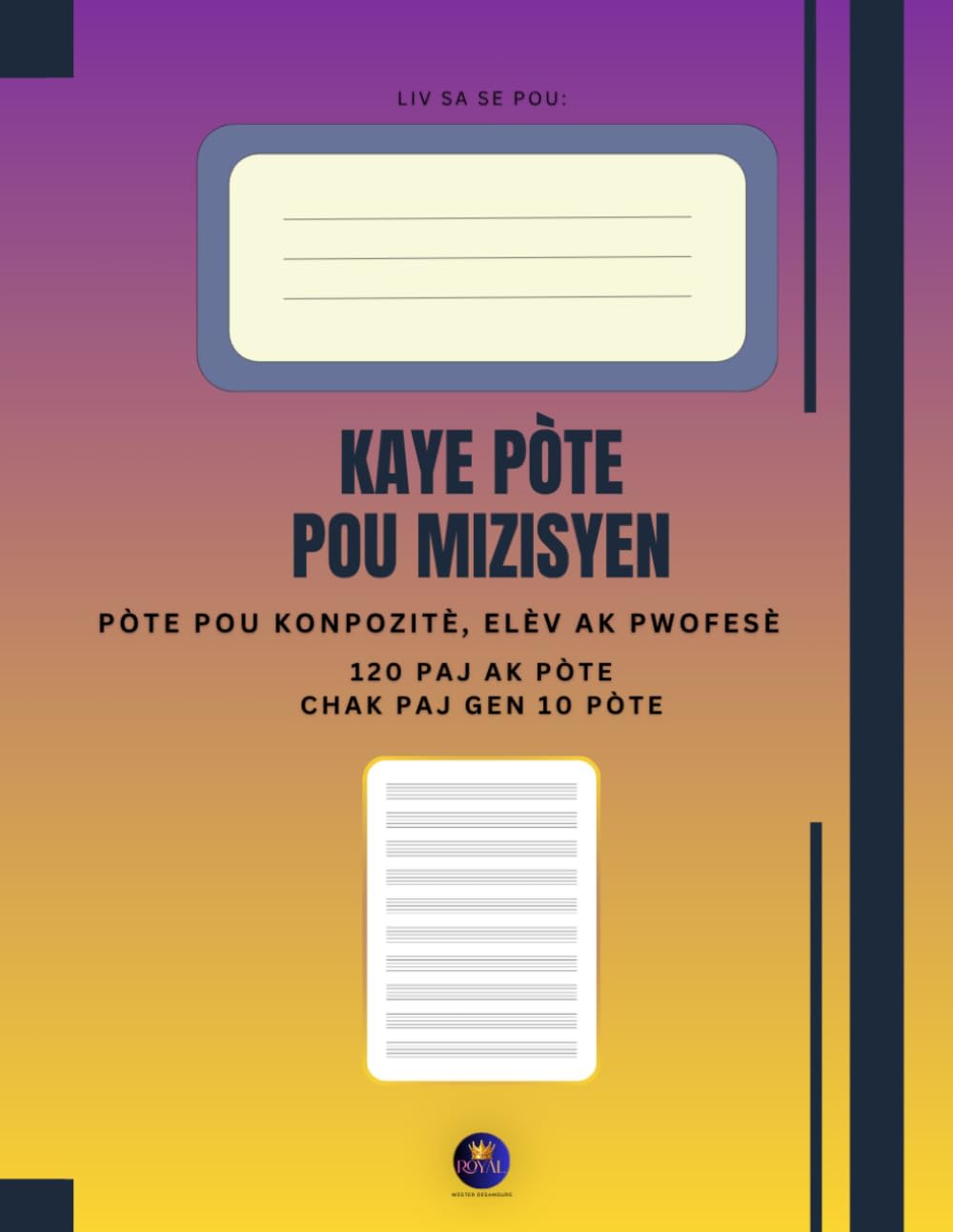 Kaye Pòte Pou Mizisyen: Yon Kaye pou Konpozitè, Elèv ak Pwofesè nan mizik (Aprann Mizik Rapid)
