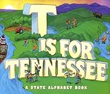 T Is for Tennessee (State Alphabet Books)