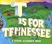 T Is for Tennessee (State Alphabet Books)