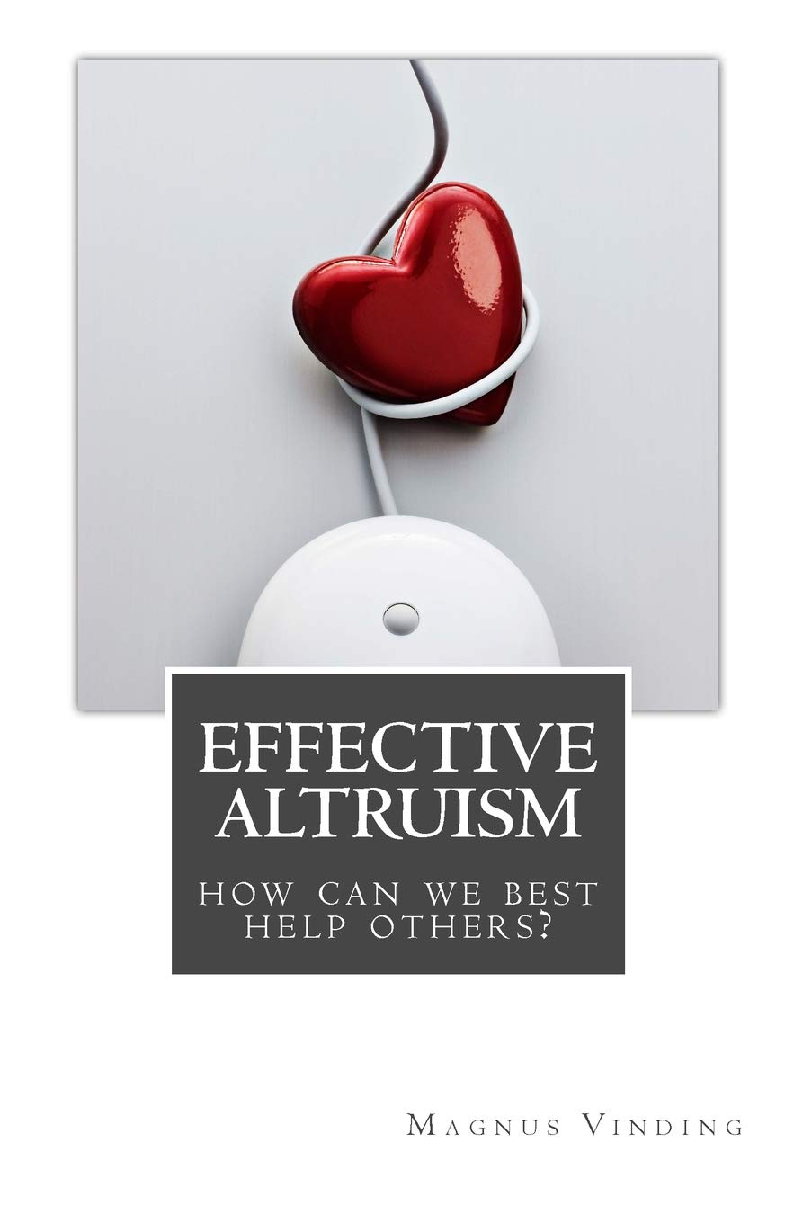 Effective Altruism: How Can We Best Help Others?