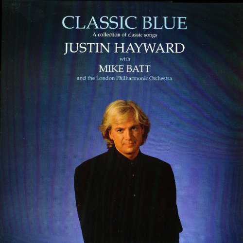 Justin Hayward with Mike Batt & London Philharmonic Orchestra, The: Classic Blue