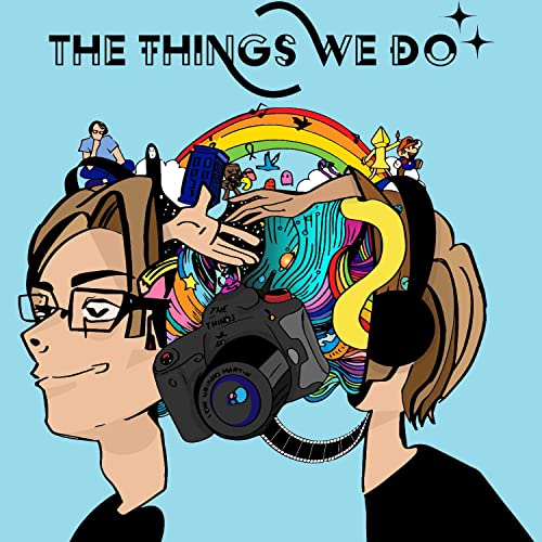 The Things We Do: Podcast cover art