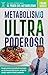 Metabolismo Ultra Poderoso (Spanish Edition)