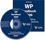  WP Handbuch 2006 Bd. 1. ( Wirtschaftsprüferhandbuch). CD-ROM: Handbuch für Rechnungslegung, Prüfung und Beratung