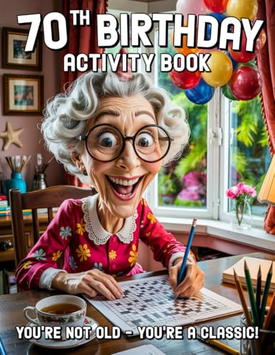 70th Birthday Activity Book: Funny 70th Birthday Gifts for Women, Sudoku, Mazes, Word Search and More