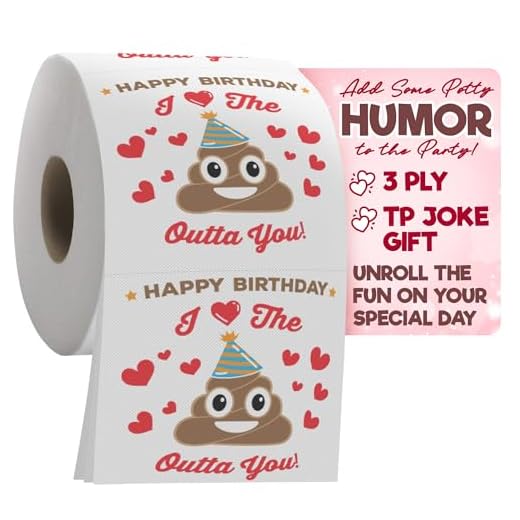 Happy Birthday Funny Toilet Paper Roll - I Love the Poop Outta You - Romantic Poop Emoji 3 Ply Tissue Paper - Funny Bathroom Novelty Joke Present - Image on Each Sheet - Unique Mens Bday Gag Gift Idea