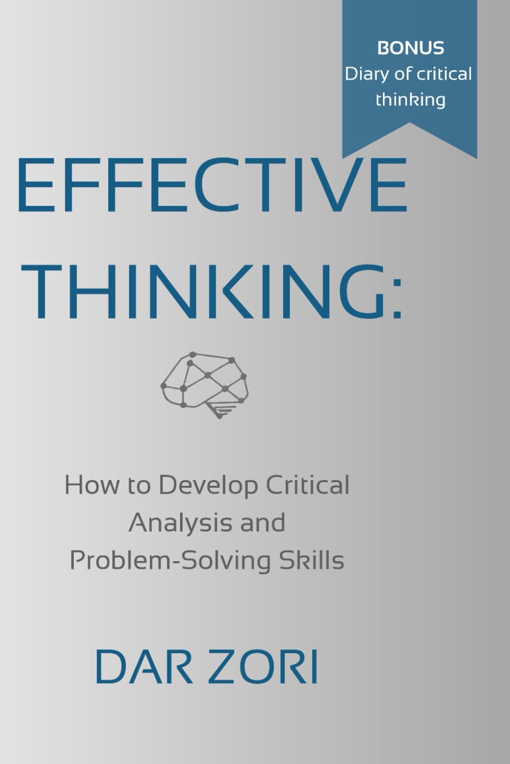 Effective Thinking: How to Develop Critical Analysis and Problem-Solving Skills: Psychology books about critical thinking
