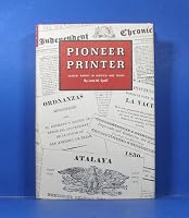 PIONEER PRINTER: Samuel Bangs in Mexico and Texas 0292733275 Book Cover
